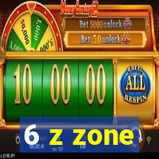 6 z zone